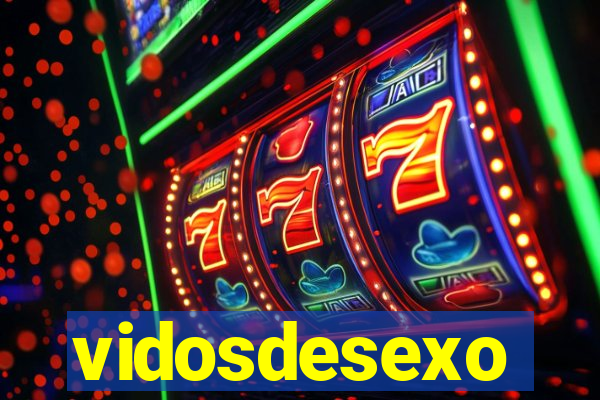 vidosdesexo