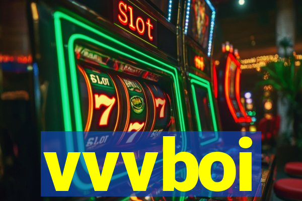 vvvboi
