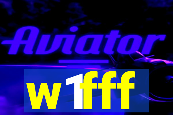 w1fff