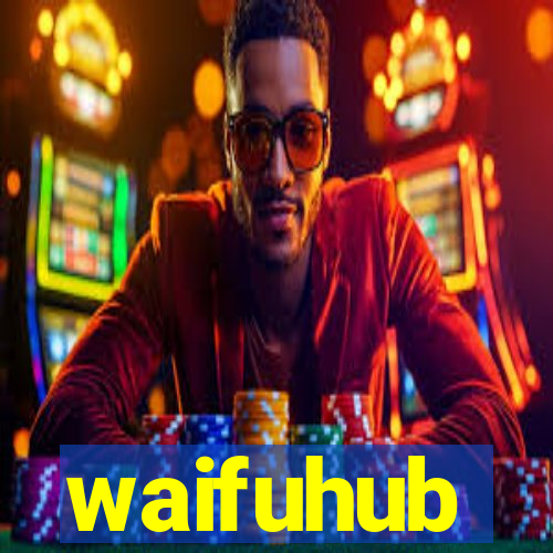 waifuhub