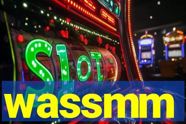wassmm
