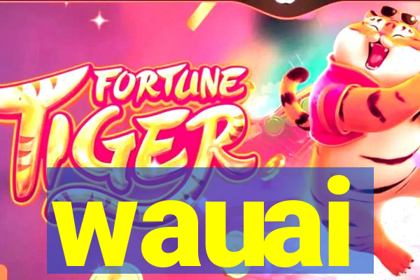 wauai