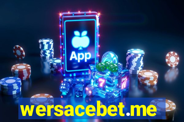 wersacebet.me