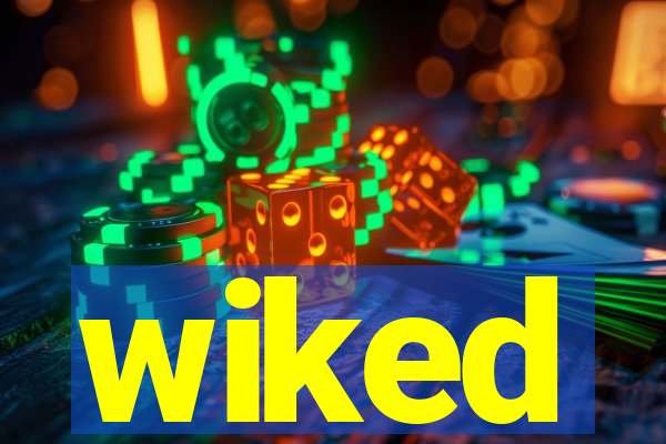 wiked