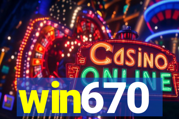 win670