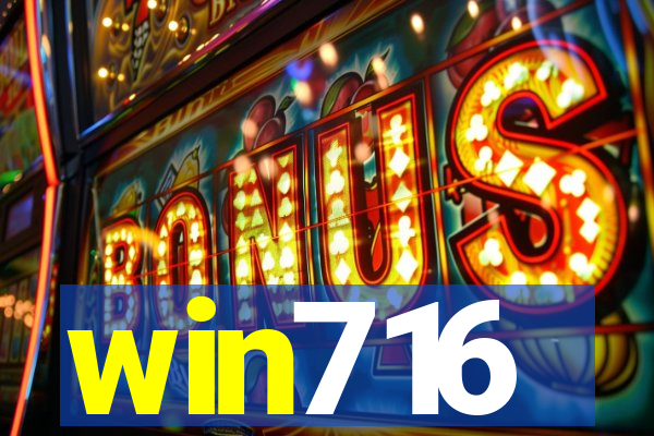 win716