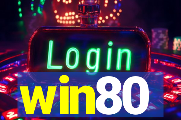 win80