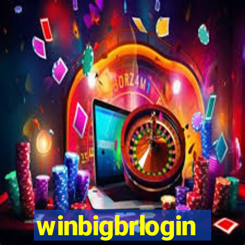winbigbrlogin