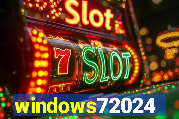 windows72024