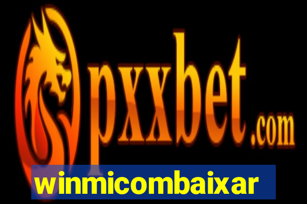 winmicombaixar