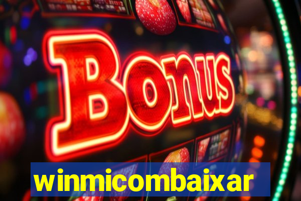 winmicombaixar