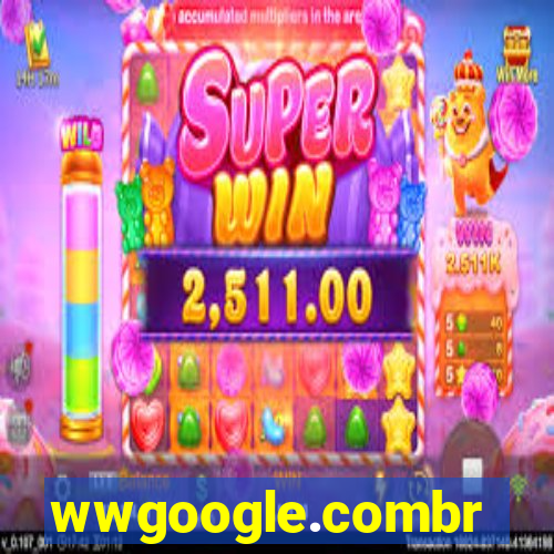 wwgoogle.combr