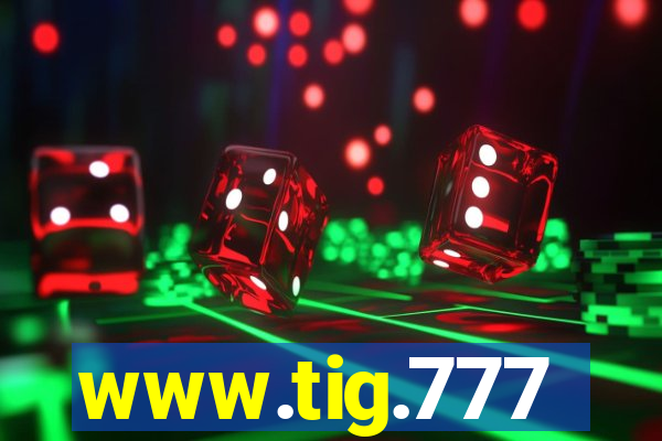 www.tig.777