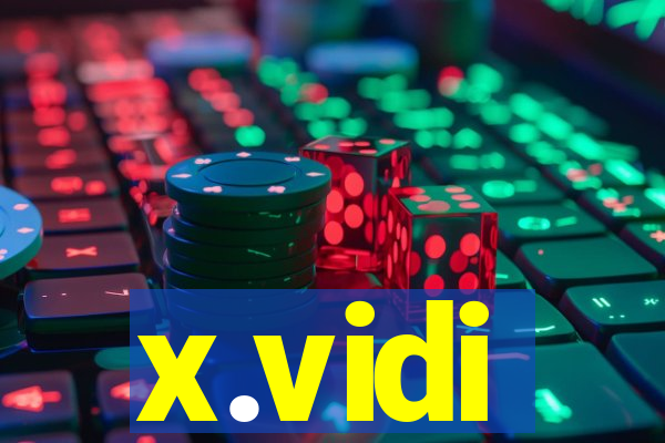 x.vidi