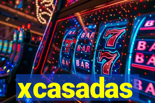 xcasadas