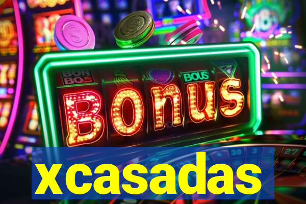 xcasadas