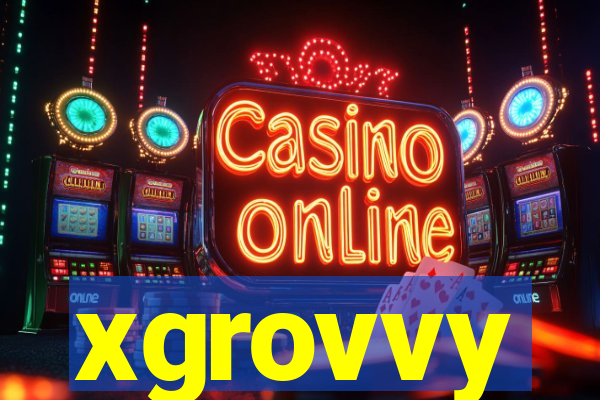 xgrovvy