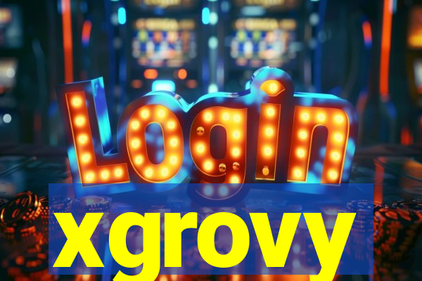 xgrovy