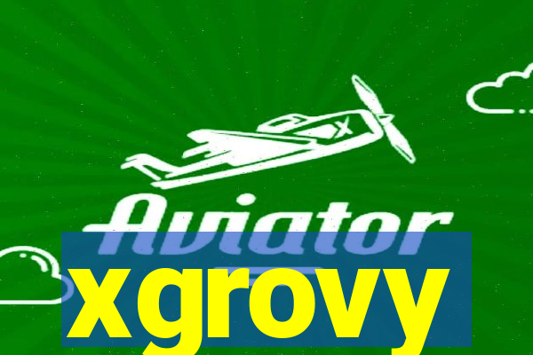 xgrovy