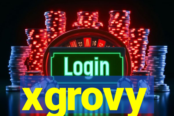 xgrovy