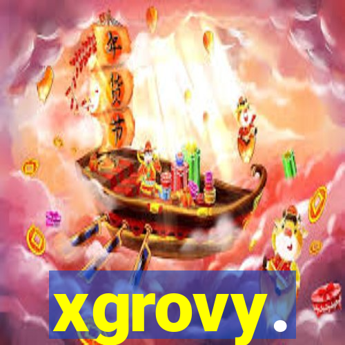xgrovy.