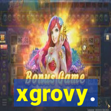 xgrovy.