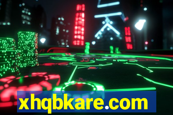 xhqbkare.com
