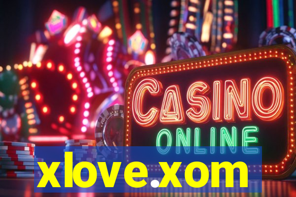 xlove.xom