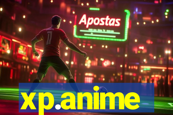 xp.anime
