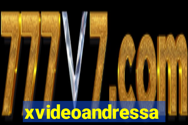 xvideoandressa