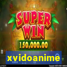 xvidoanime