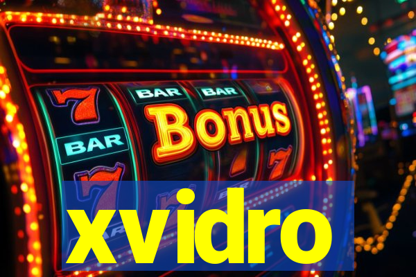 xvidro