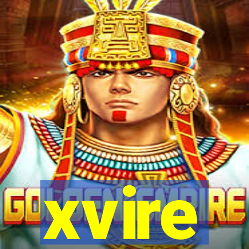 xvire