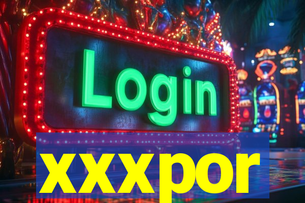xxxpor