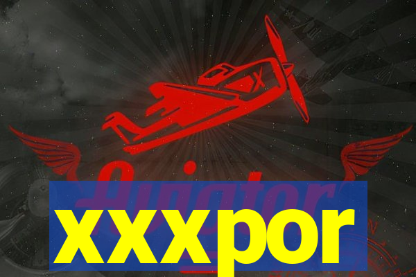 xxxpor