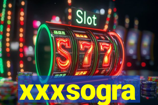 xxxsogra
