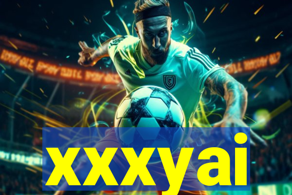 xxxyai