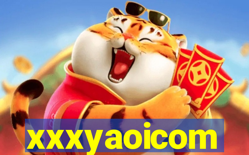 xxxyaoicom