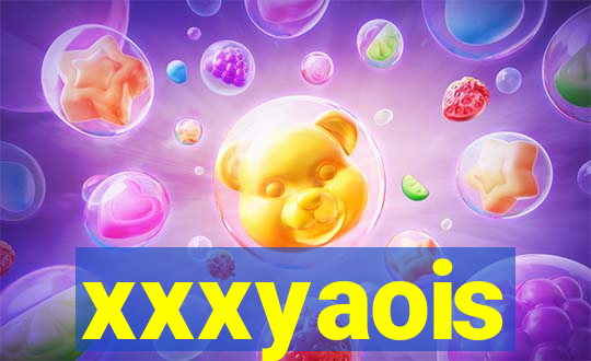 xxxyaois