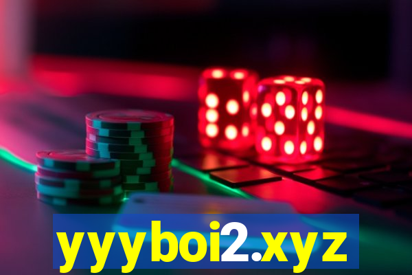 yyyboi2.xyz