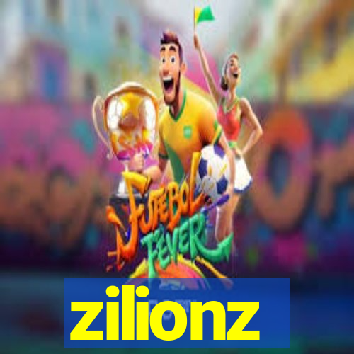 zilionz