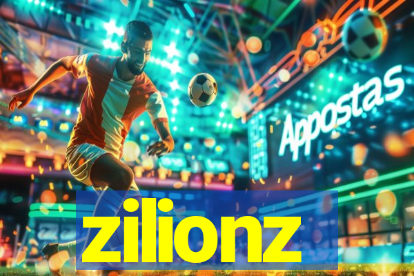 zilionz