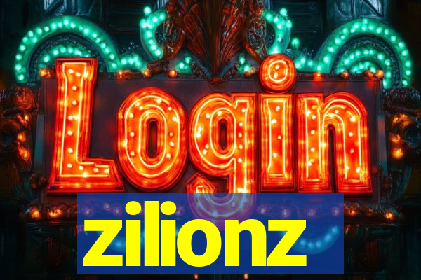 zilionz