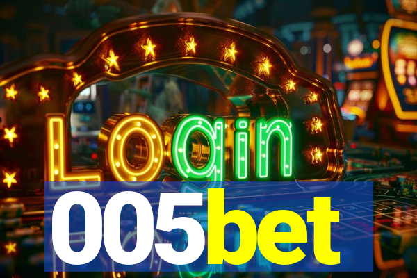 005bet