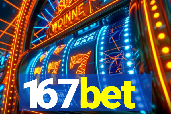 167bet