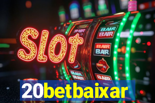 20betbaixar