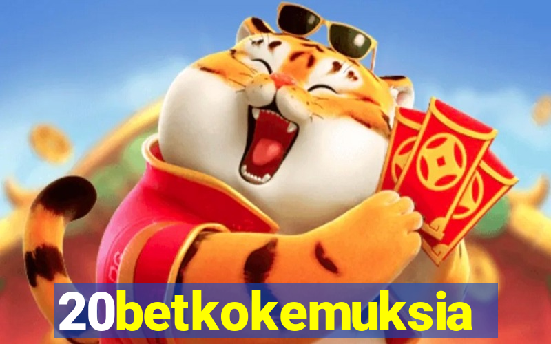20betkokemuksia