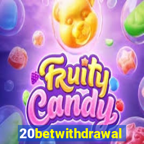 20betwithdrawal