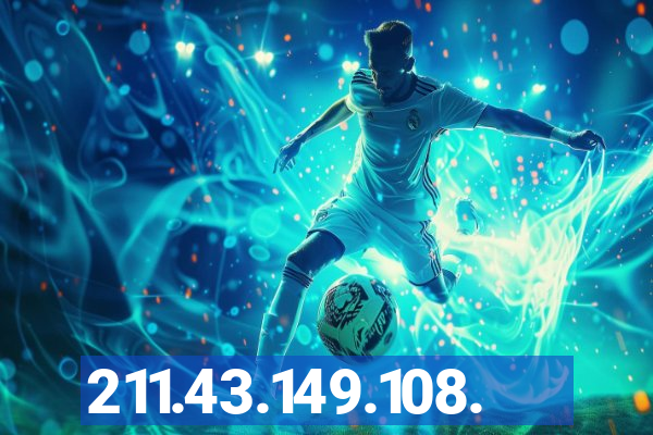 211.43.149.108.