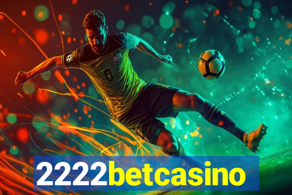 2222betcasino